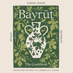 Bayrut : Recipes from the heart of a Lebanon by Hisham Assaad