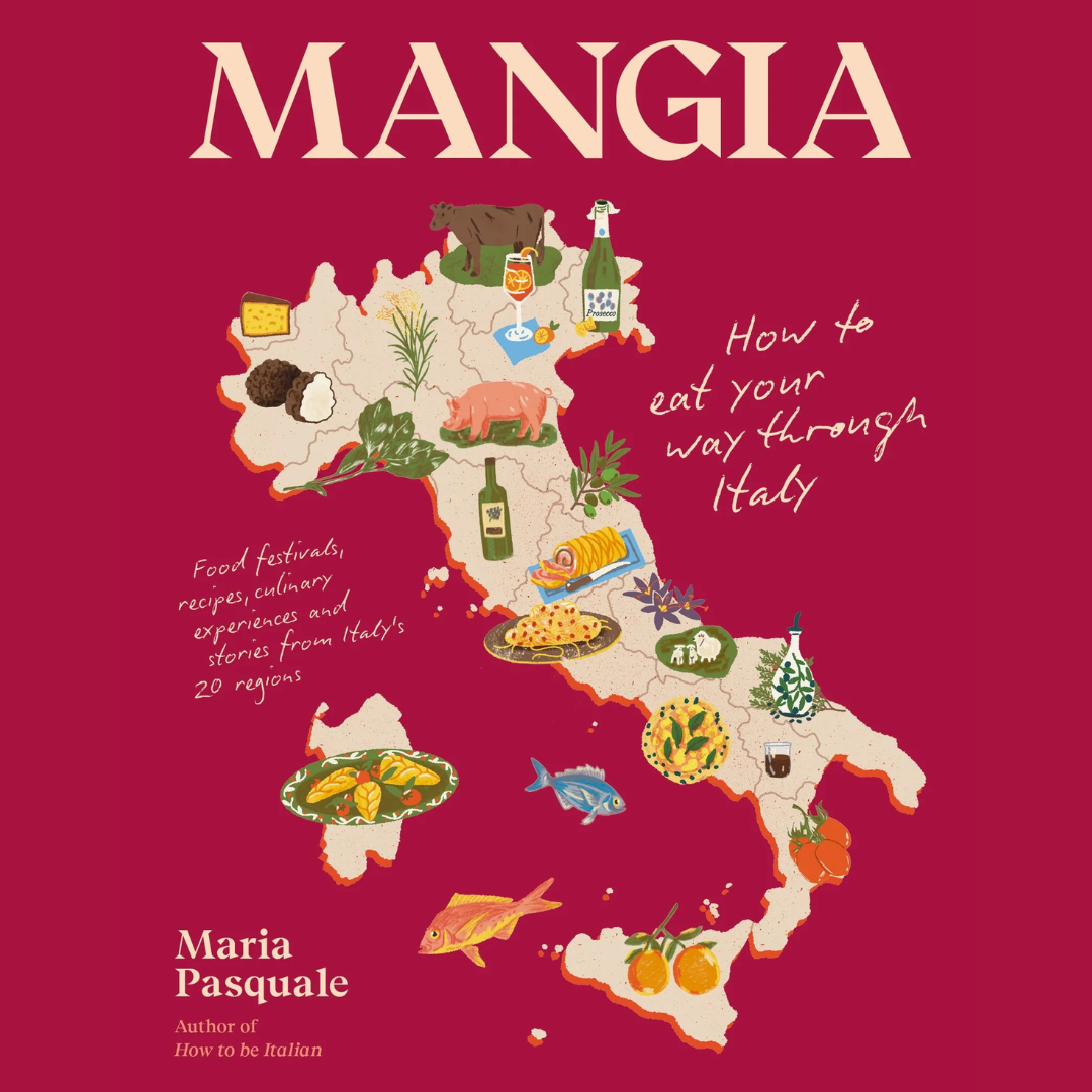Mangia : How to eat your way through Italy by Maria Pasquale