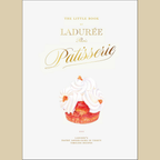 Little Book of Ladurée: Patisserie by Julien Alvarez